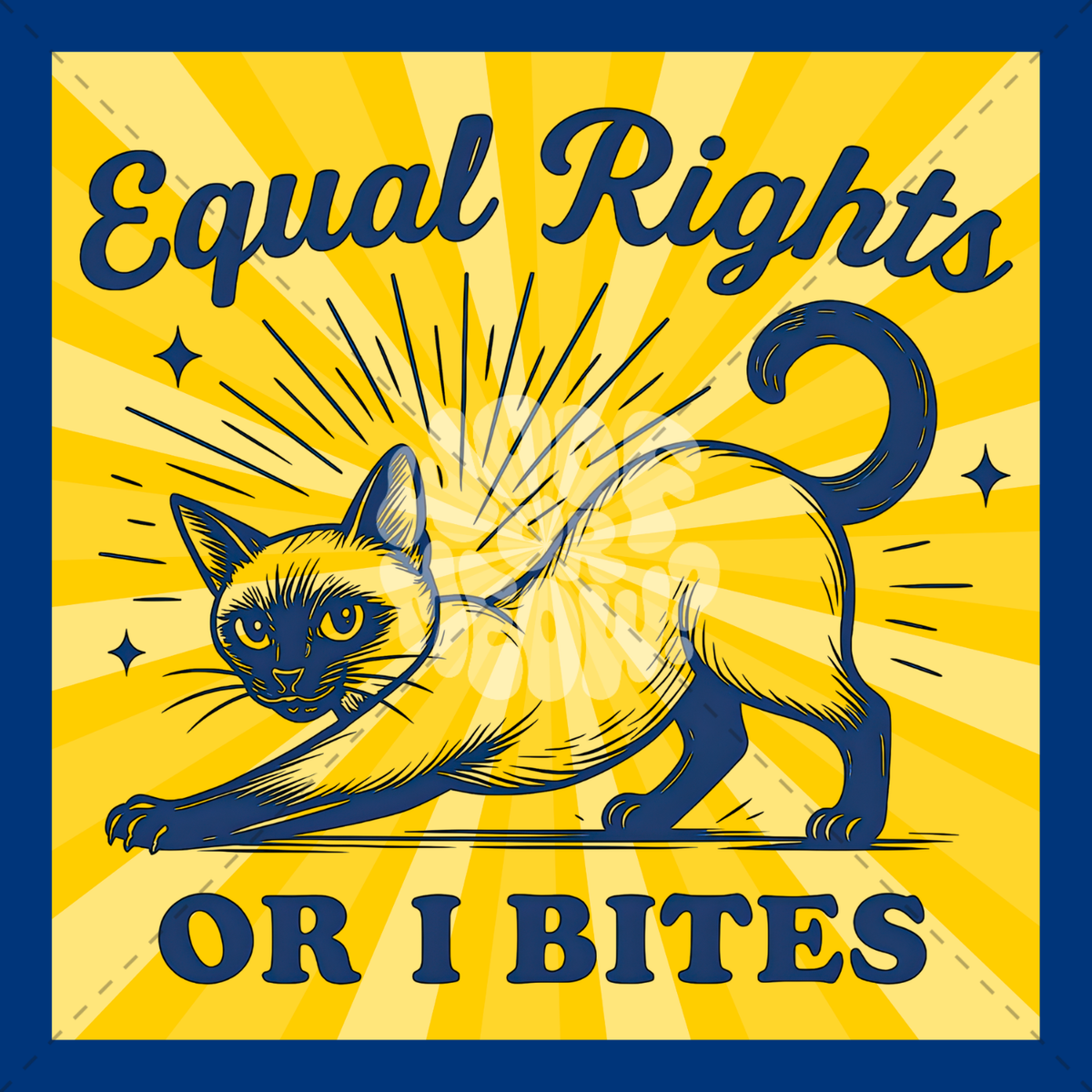 A square graphic design featuring a stylized Siamese cat stretching in front of a yellow sunburst background with blue text reading 'Equal Rights OR I BITES'.