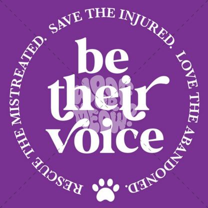 A purple square graphic with white text reading 'be their voice' in the center, surrounded by a circular phrase 'RESCUE THE MISTREATED. SAVE THE INJURED.