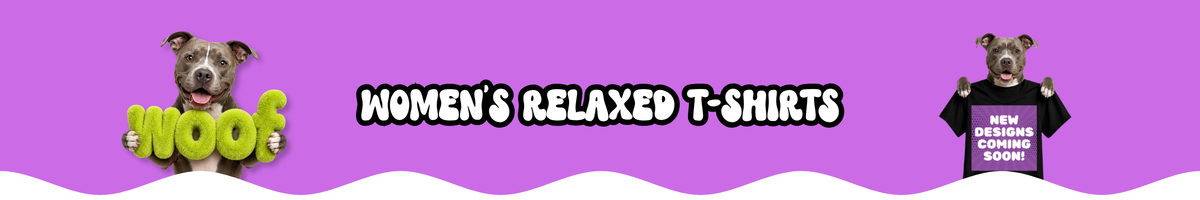 Women’s Relaxed T-Shirts - DOG