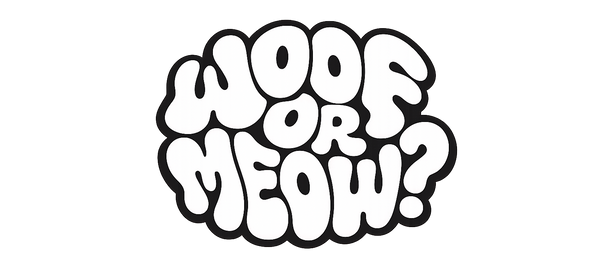 WOOF OR MEOW?